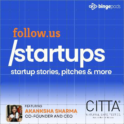 Akanksha Sharma - Co-founder and CEO - CITTA