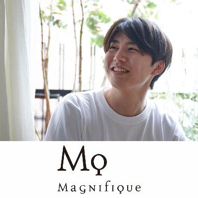 変化するから楽しい。ジェンダーに縛られない「マニフィーク」の魅力【ゲスト：商品開発・PR 川嶋さん】