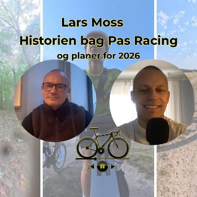 Lars Moss: Pas Racing - historien bag og planer for fremtiden
