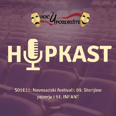HuPkast s01e11: Novosadski festivali - 69. Sterijino pozorje i 51. INFANT