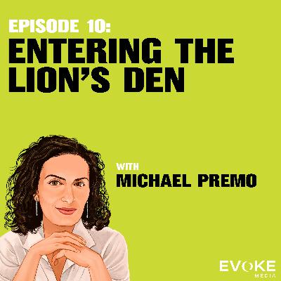 Entering the Lion's Den with Michael Premo