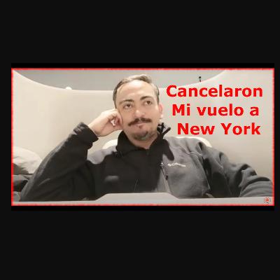 Episodio 107. Me cancelaron mi vuelo a New York desde TORONTO por tormenta de NIEVE.
