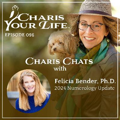 Charis Chats with Felicia Bender, Ph.D. — 2024 Numerology Update