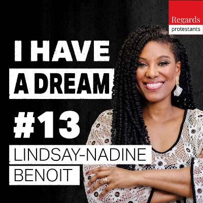 13. "Aimer son prochain, c'est d'abord l'écouter" - avec LINDSAY-NADINE BENOIT [justice sociale, foi chrétienne, aumônerie]