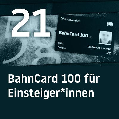 BH021 – BahnCard 100 für Einsteiger*innen