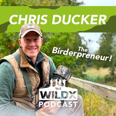 Episode 46 - CHRIS DUCKER - Birderpreneur & Entrepreneur Extraordinaire!