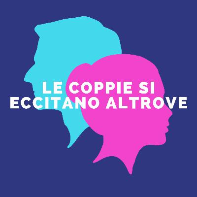 Le coppie si eccitano altrove Le coppie si eccitano altrove