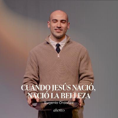 Nació la belleza | Prédicas Cristianas 2025 | Eugenio Ordoñez Nació la belleza | Prédicas Cristianas 2025 | Eugenio Ordoñez