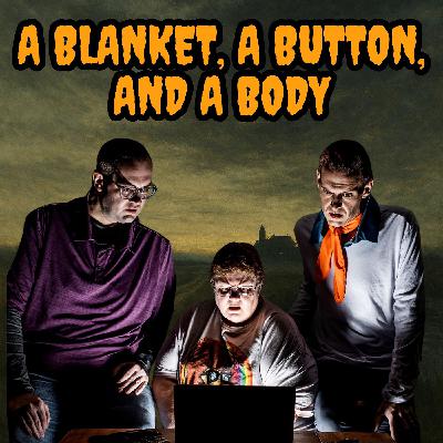 Unmasked 131: A Blanket, a Button, and a Body: The Curious Case of Katie DeWitt James