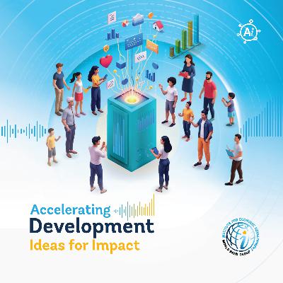 Episode 8 (Researchers edition). From Bytes to Better Lives: Unlocking the Power of Data for Development Episode 8 (Researchers edition). From Bytes to Better Lives: Unlocking the Power of Data for Development