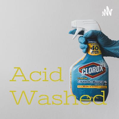 Acid wash ep1 Johnny Dioguardi