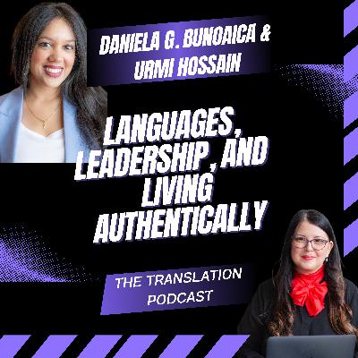 Ep. 12 | Urmi Hossain | On Languages, Leadership and Living Authentically
