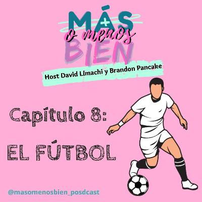 Capítulo 8 : El fútbol