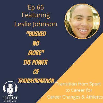 Ep 66 Beyond the Game: Leslie Johnson's Journey to Healing and Empowerment Ep 66 Beyond the Game: Leslie Johnson's Journey to Healing and Empowerment