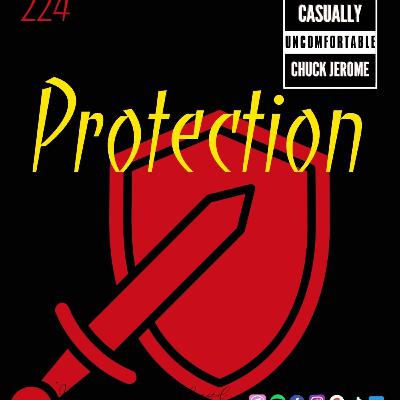 Ep 224-Protection
