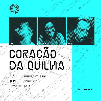 Coração da Quilha #02 - Por que o áudio drama ainda não ficou popular?