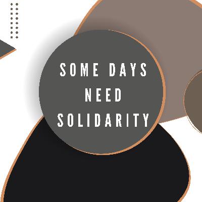 Some days need solidarity | Call It Growth Episode 5 Some days need solidarity | Call It Growth Episode 5