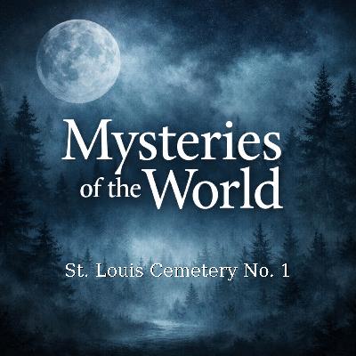 St. Louis Cemetery No. 1 | Mysteries of the World