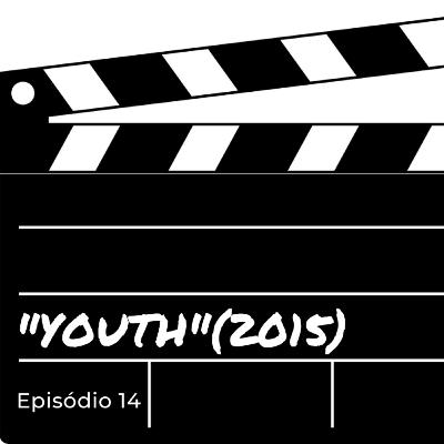 "Youth"- P. Sorrentino