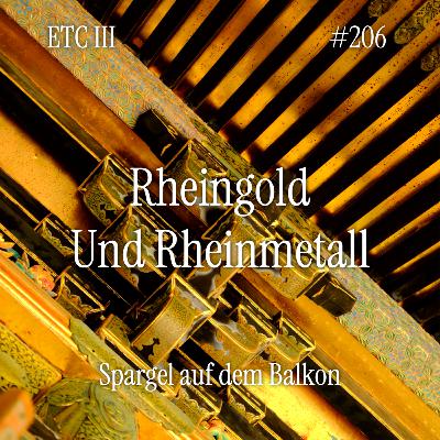 #206: ETCIII - Rheingold und Rheinmetall