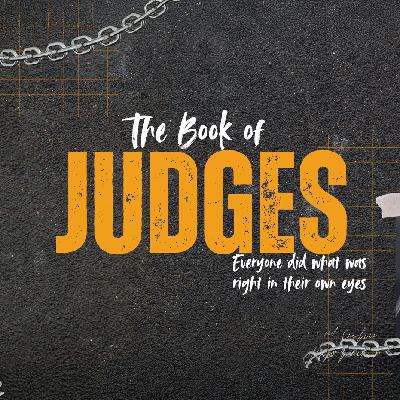 Judges Part 6