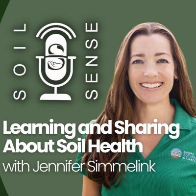 Learning and Sharing About Soil Health With Jennifer Simmelink Learning and Sharing About Soil Health With Jennifer Simmelink