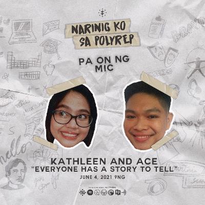 KATHLEEN & ACE: Everyone has a Story to Tell