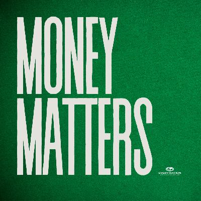 Episode 161: Money Matters