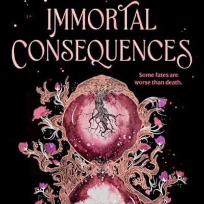 Immortal Consequences: Dark Academia, Trials, and More