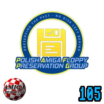 Polish Amiga Floppy Preservation Group - Amiga Podcast 105 Polish Amiga Floppy Preservation Group - Amiga Podcast 105