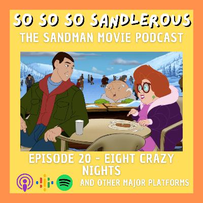 20 - Eight Crazy Nights