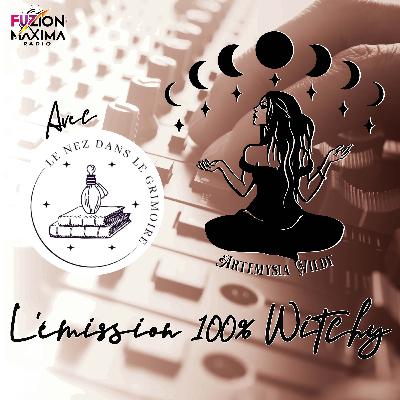 ✨Émission 100% Witchy d'Artémysia Wildy du 19 mai 2025✨