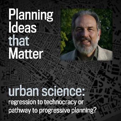 Episode 1 - Planning Ideas that Matter: Urban Science: Lawrence Susskind