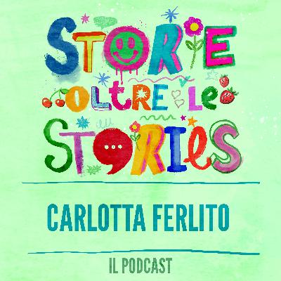 Carlotta Ferlito: alla ricerca dell’equilibrio.