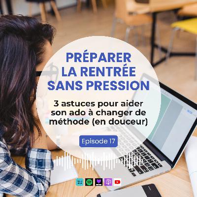 Préparer la rentrée sans pression : 3 astuces pour aider son ado à changer de méthode (en douceur) Préparer la rentrée sans pression : 3 astuces pour aider son ado à changer de méthode (en douceur)