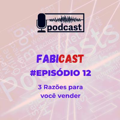 #12 3 Razões para você vender #12 3 Razões para você vender