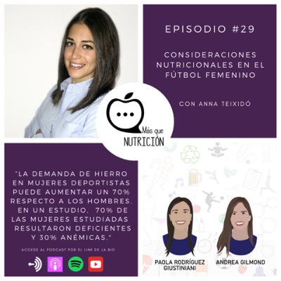 Más que Nutrición - Episodio #29 - Anna Teixidó - Consideraciones nutricionales en el fútbol femenino.