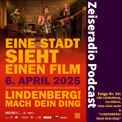 Folge 50: Udo Lindenberg, Jan Bülow, das Filmteam und "LINDENBERG! Mach Dein Ding"