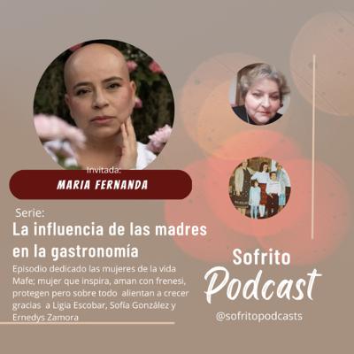 T2 E30 Serie Influencia de las madres en la gastronomía con Maria Fernanda