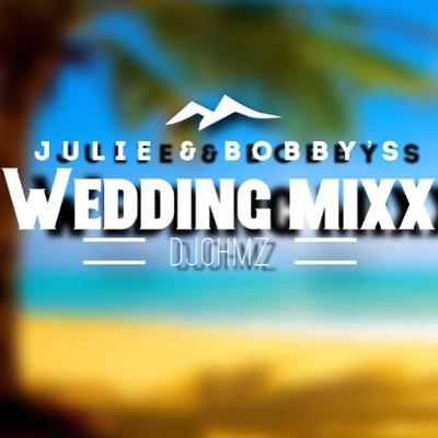 Julie&Bobby’sWeddingMixx - DJOHMz