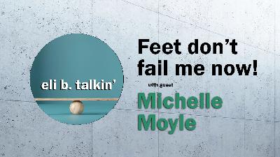 Feet, don't fail me now!