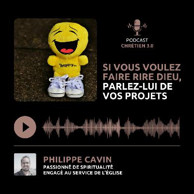 Humeur - Si vous voulez faire rire Dieu