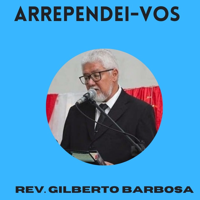 Arrependei-vos - Rev. Gilberto Barbosa episode artwork