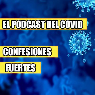 T0 E1 EL PODCAST DEL COVID