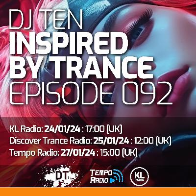 DJ Ten - Inspired By Trance - Episode 092 [Jan 2024]