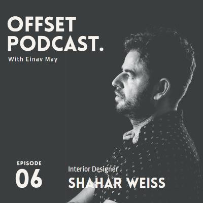 offset 06_ עינב מאי והמעצב שחר וויס offset 06_ עינב מאי והמעצב שחר וויס