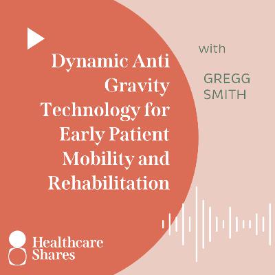 Dynamic Anti Gravity Technology for Early Patient Mobility and Rehabilitation
