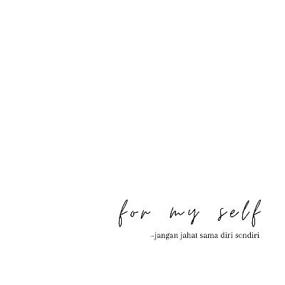 Jangan Jahat Ya Sama Diri Sendiri