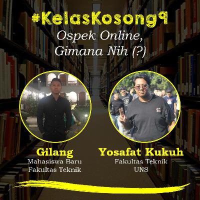 #KelasKosong 9 : Ospek Online, Gimana Nih(?) [Maba VS Panitia]