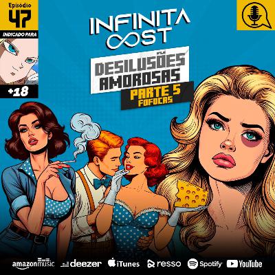 IC 47- Desilusões Amorosas - Parte 5: Fofocas IC 47- Desilusões Amorosas - Parte 5: Fofocas